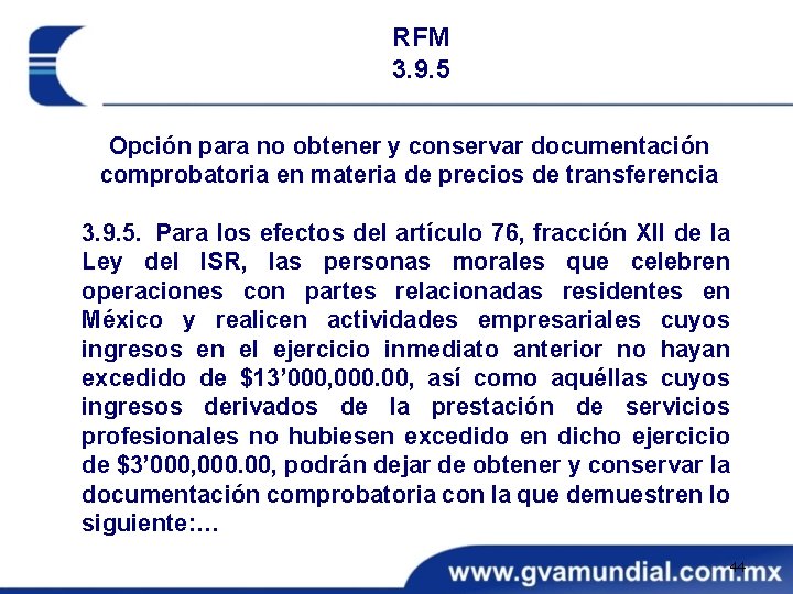 RFM 3. 9. 5 Opción para no obtener y conservar documentación comprobatoria en materia