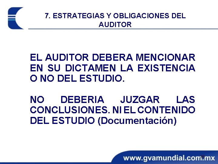 7. ESTRATEGIAS Y OBLIGACIONES DEL AUDITOR DEBERA MENCIONAR EN SU DICTAMEN LA EXISTENCIA O