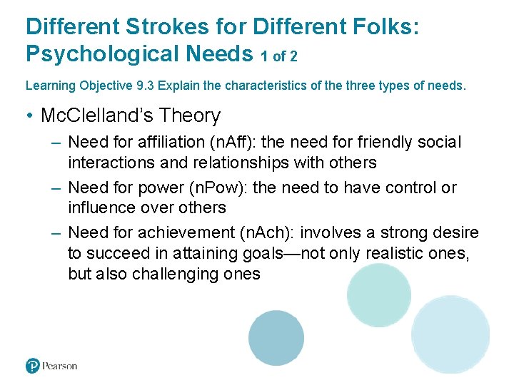 Different Strokes for Different Folks: Psychological Needs 1 of 2 Learning Objective 9. 3