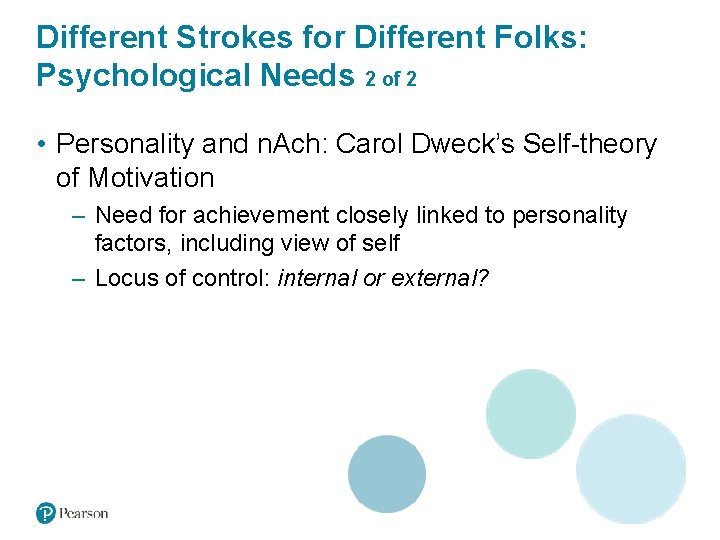 Different Strokes for Different Folks: Psychological Needs 2 of 2 • Personality and n.
