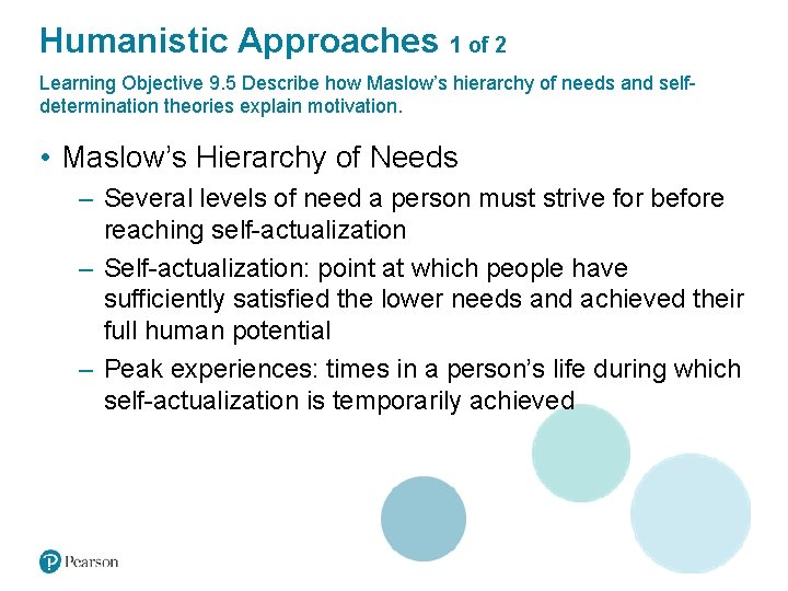 Humanistic Approaches 1 of 2 Learning Objective 9. 5 Describe how Maslow’s hierarchy of