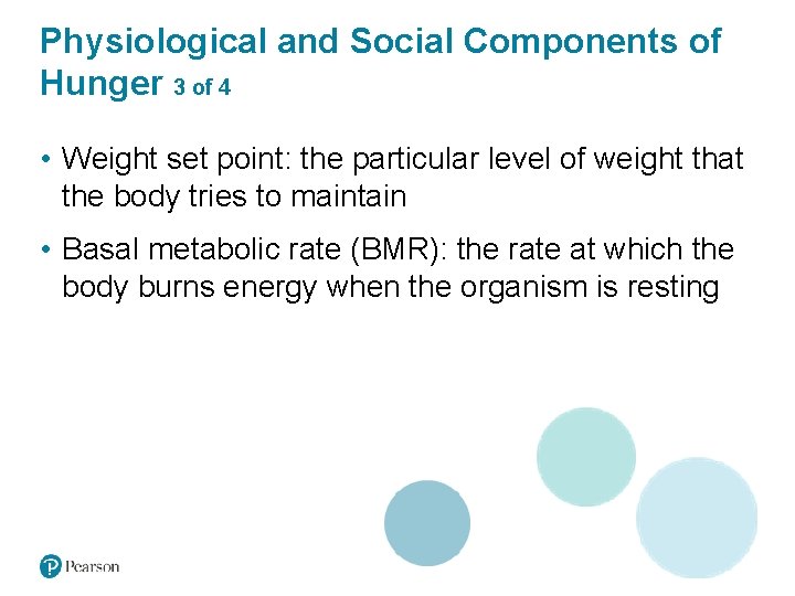 Physiological and Social Components of Hunger 3 of 4 • Weight set point: the