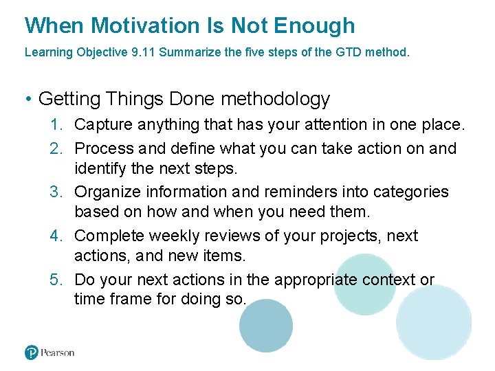 When Motivation Is Not Enough Learning Objective 9. 11 Summarize the five steps of