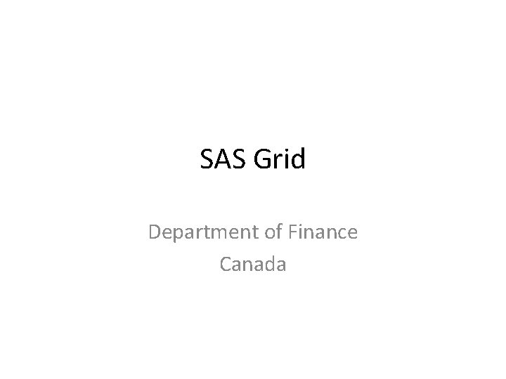 SAS Grid Department of Finance Canada 