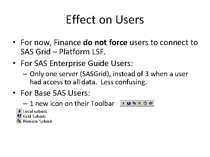 Effect on Users • For now, Finance do not force users to connect to