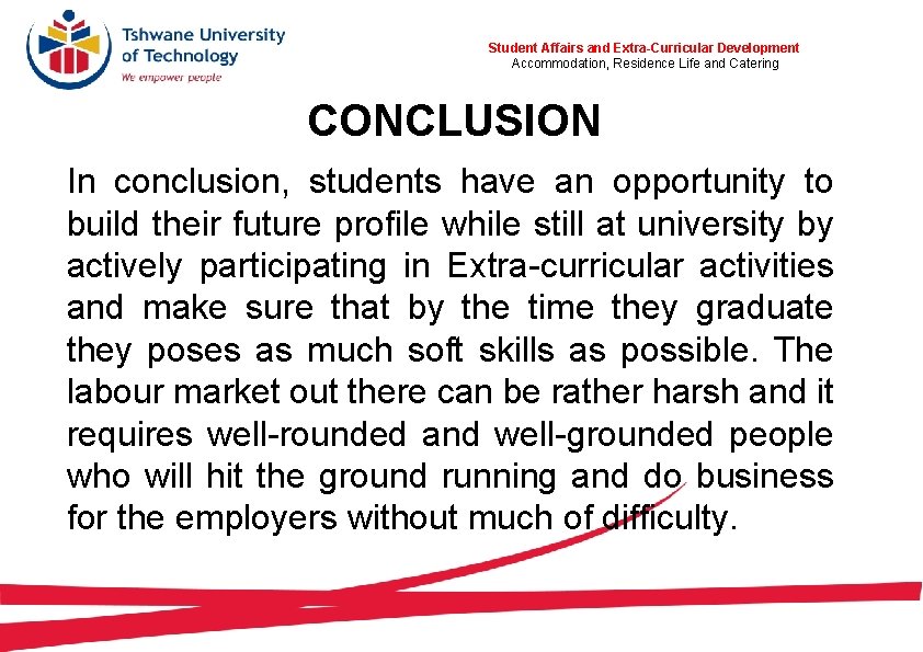 Corporate Affairs and Marketing Student Affairs and Extra-Curricular Development Brand Events Management Accommodation, Residence