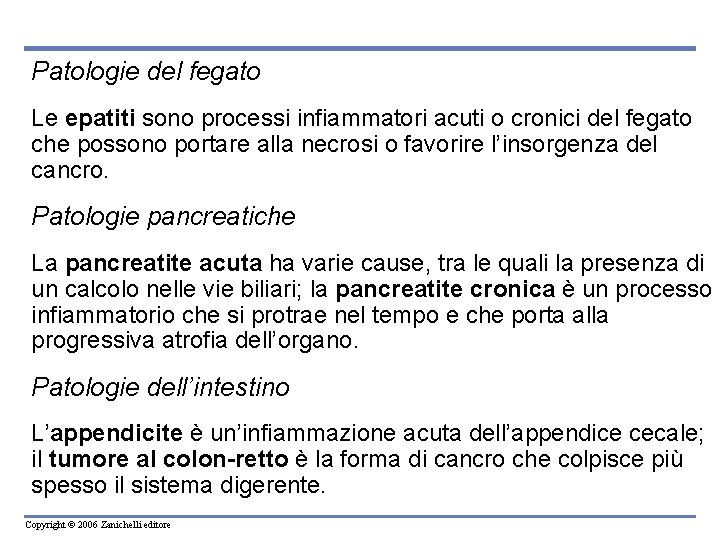 Patologie del fegato Le epatiti sono processi infiammatori acuti o cronici del fegato che