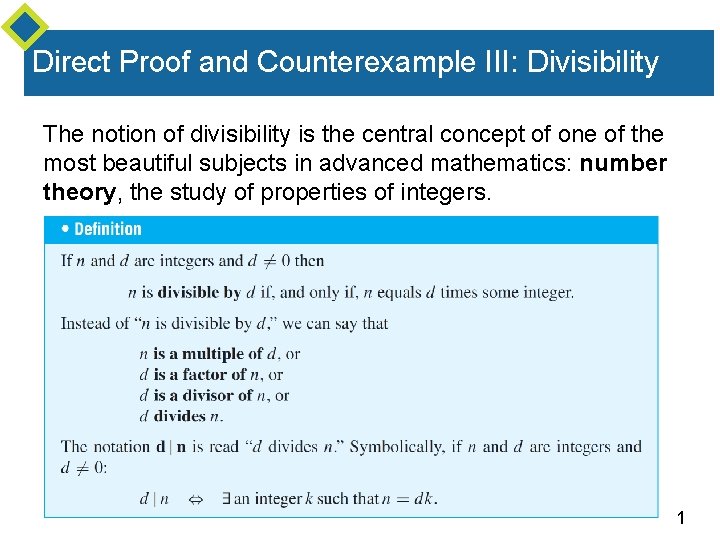 Direct Proof and Counterexample III: Divisibility The notion of divisibility is the central concept