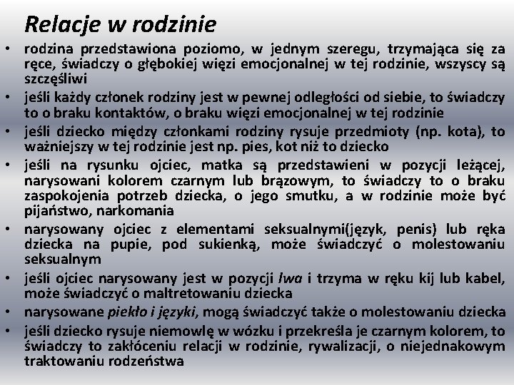 Relacje w rodzinie • rodzina przedstawiona poziomo, w jednym szeregu, trzymająca się za ręce,