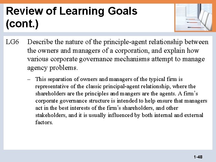 Review of Learning Goals (cont. ) LG 6 Describe the nature of the principle-agent
