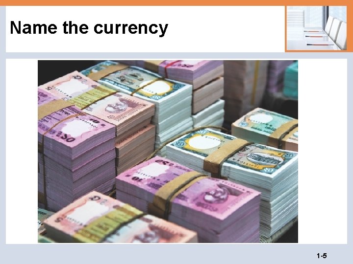 Name the currency 1 -5 
