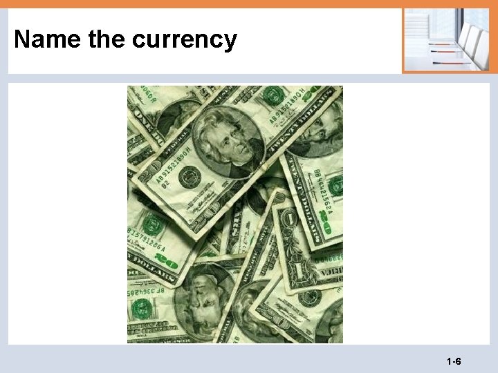 Name the currency 1 -6 