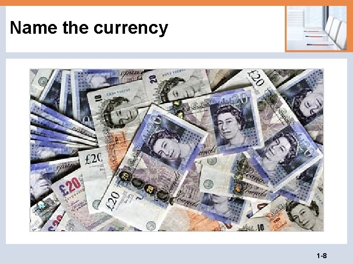 Name the currency 1 -8 