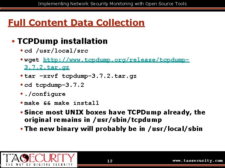 Implementing Network Security Monitoring with Open Source Tools Full Content Data Collection § TCPDump