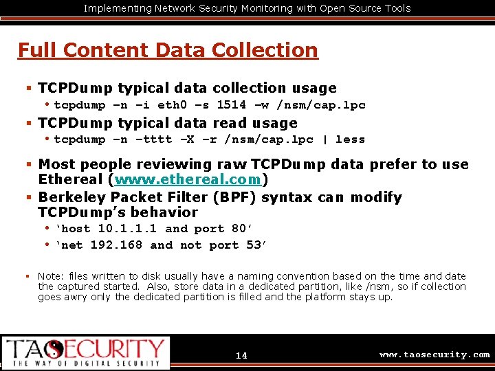 Implementing Network Security Monitoring with Open Source Tools Full Content Data Collection § TCPDump