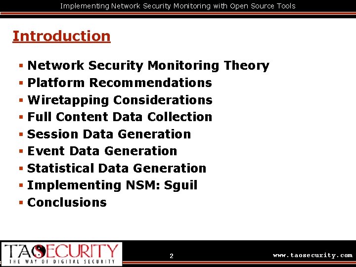 Implementing Network Security Monitoring with Open Source Tools Introduction § Network Security Monitoring Theory