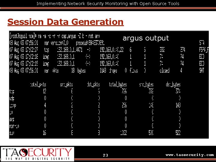 Implementing Network Security Monitoring with Open Source Tools Session Data Generation argus output 23