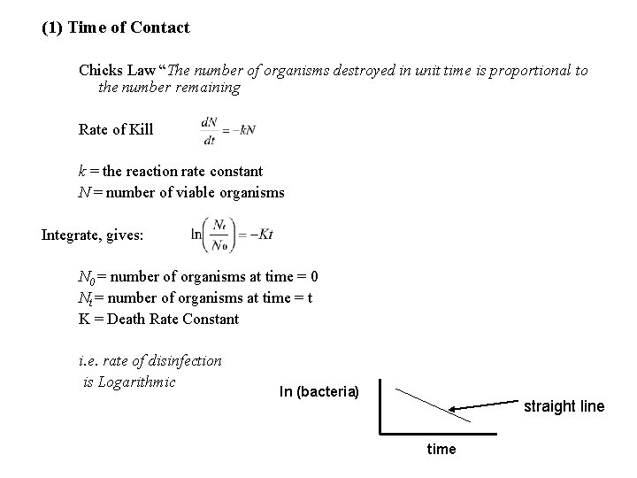 (1) Time of Contact Chicks Law “The number of organisms destroyed in unit time