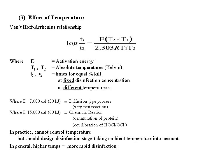 (3) Effect of Temperature Van’t Hoff-Arrhenius relationship Where E T 1 , T 2