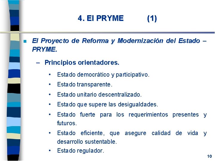 4. El PRYME n (1) El Proyecto de Reforma y Modernización del Estado –
