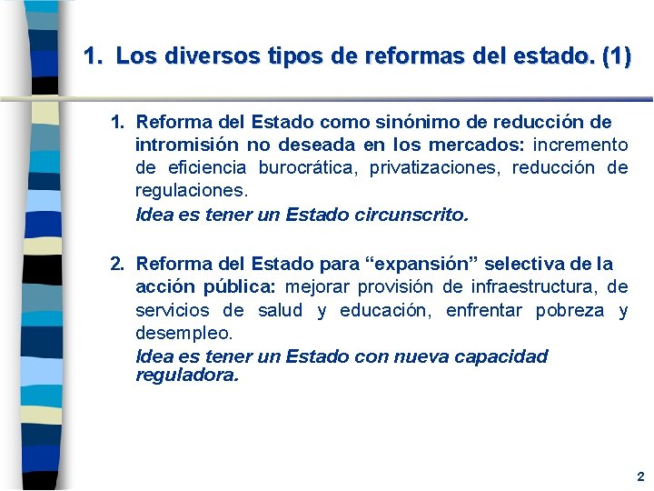 1. Los diversos tipos de reformas del estado. (1) 1. Reforma del Estado como