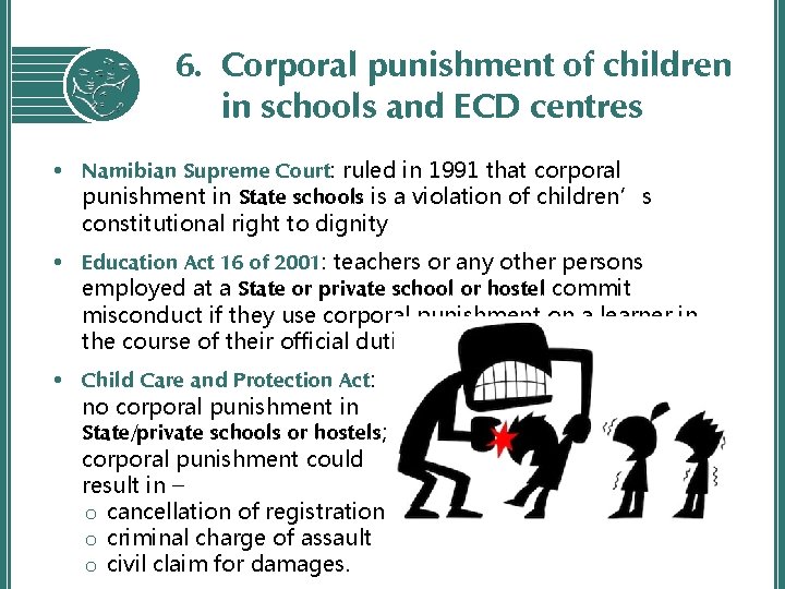 6. Corporal punishment of children in schools and ECD centres • Namibian Supreme Court: