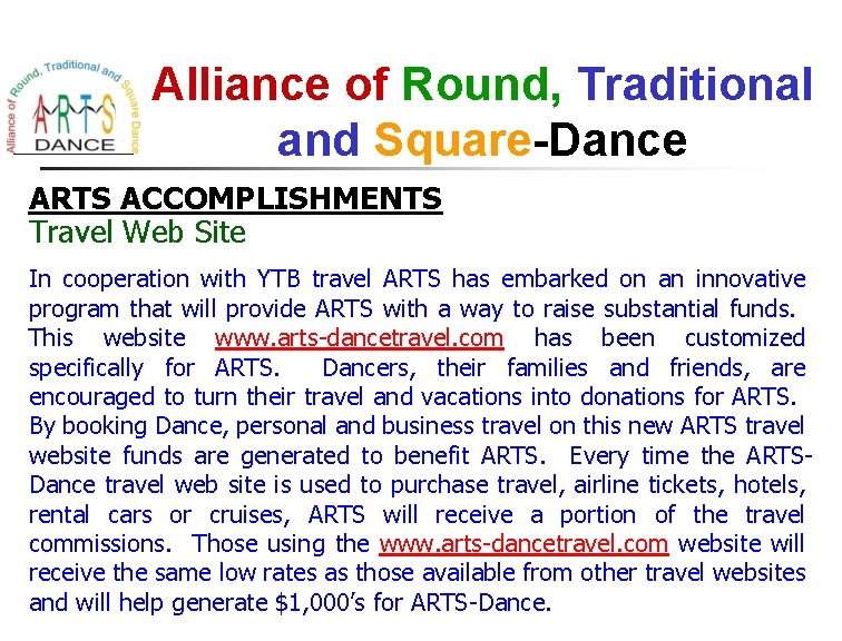 Alliance of Round, Traditional and Square-Dance ARTS ACCOMPLISHMENTS Travel Web Site In cooperation with