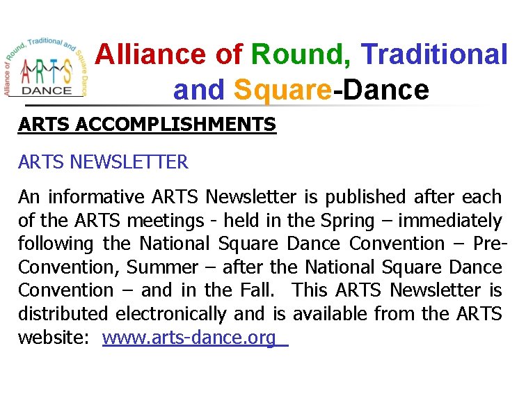 Alliance of Round, Traditional and Square-Dance ARTS ACCOMPLISHMENTS ARTS NEWSLETTER An informative ARTS Newsletter