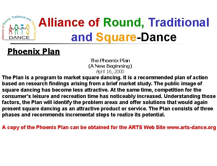 Alliance of Round, Traditional and Square-Dance Phoenix Plan The Phoenix Plan (A New Beginning)