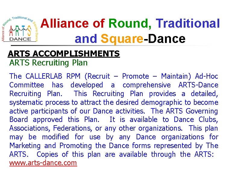 Alliance of Round, Traditional and Square-Dance ARTS ACCOMPLISHMENTS ARTS Recruiting Plan The CALLERLAB RPM