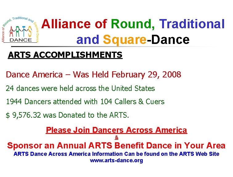Alliance of Round, Traditional and Square-Dance ARTS ACCOMPLISHMENTS Dance America – Was Held February