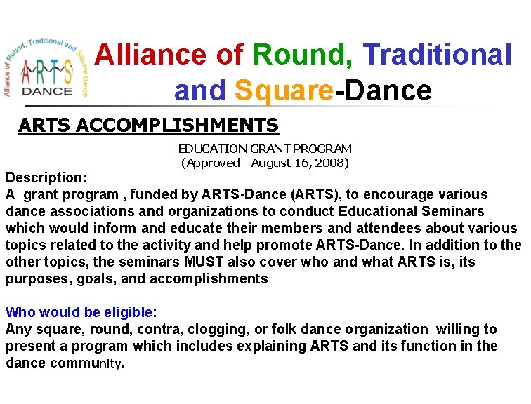 Alliance of Round, Traditional and Square-Dance ARTS ACCOMPLISHMENTS EDUCATION GRANT PROGRAM (Approved - August