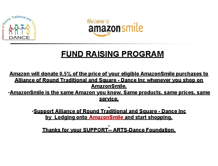 FUND RAISING PROGRAM Amazon will donate 0. 5% of the price of your eligible