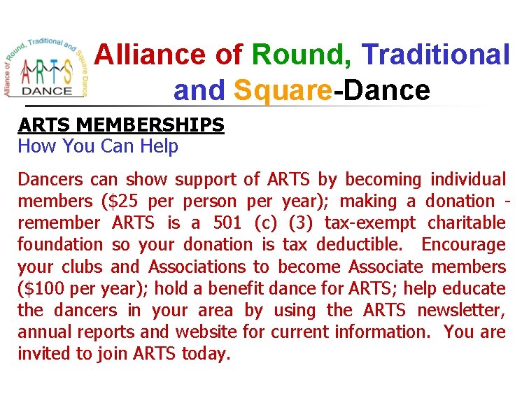 Alliance of Round, Traditional and Square-Dance ARTS MEMBERSHIPS How You Can Help Dancers can