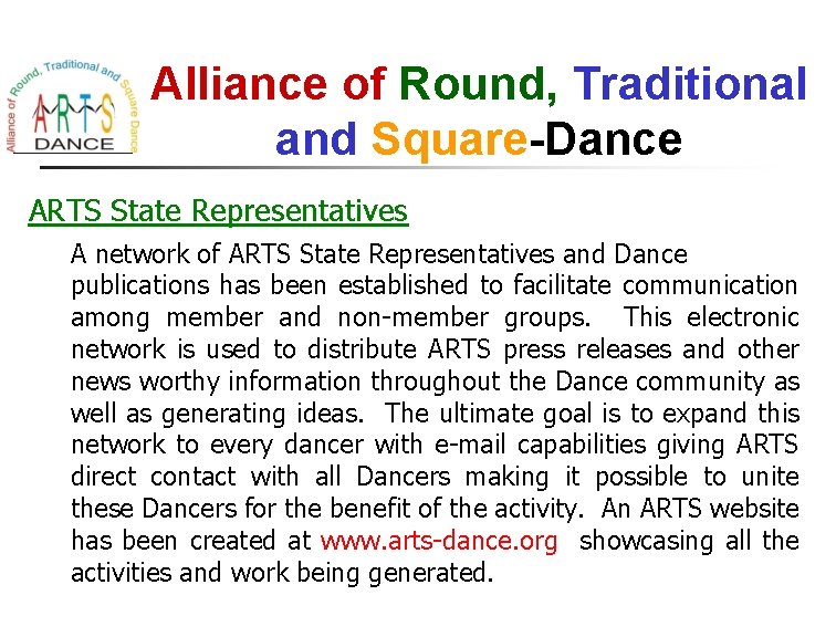 Alliance of Round, Traditional and Square-Dance ARTS State Representatives A network of ARTS State