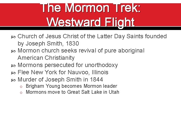 The Mormon Trek: Westward Flight Church of Jesus Christ of the Latter Day Saints