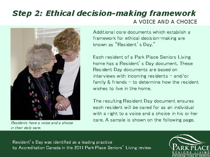 Step 2: Ethical decision-making framework A VOICE AND A CHOICE Additional core documents which
