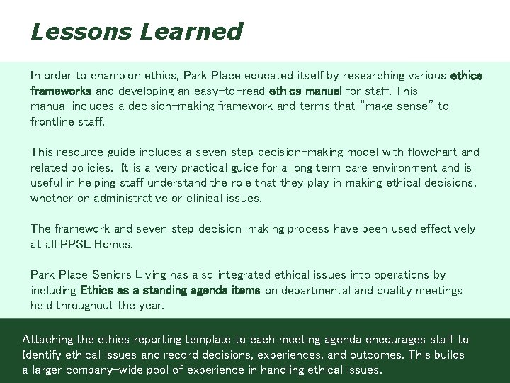 Lessons Learned In order to champion ethics, Park Place educated itself by researching various