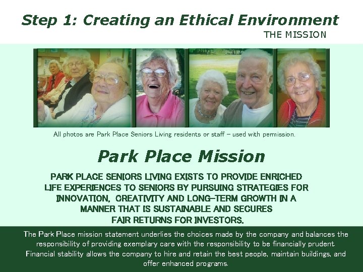 Step 1: Creating an Ethical Environment THE MISSION All photos are Park Place Seniors