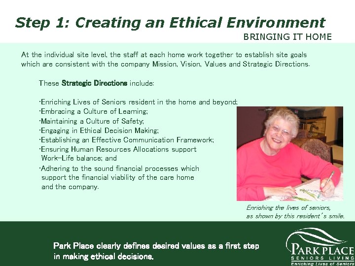 Step 1: Creating an Ethical Environment BRINGING IT HOME At the individual site level,