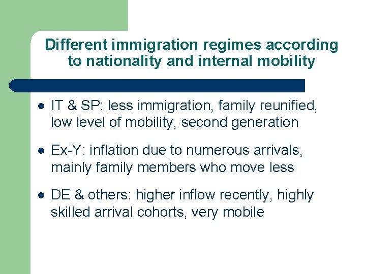 Different immigration regimes according to nationality and internal mobility l IT & SP: less