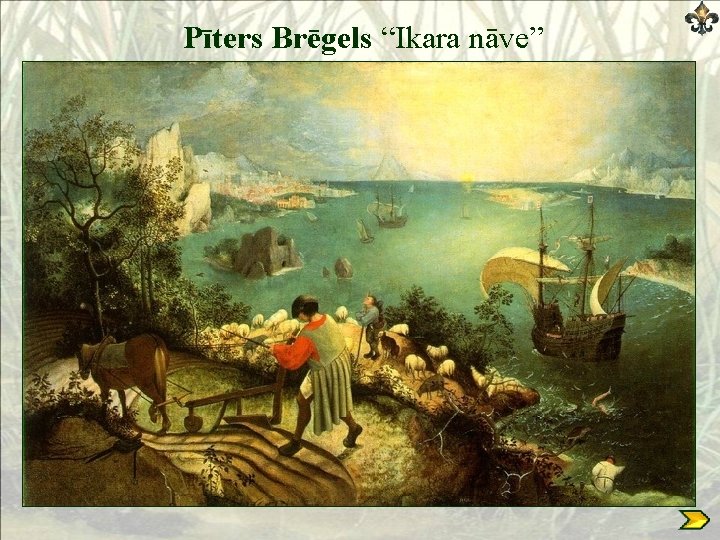 Pīters Brēgels “Ikara nāve” 