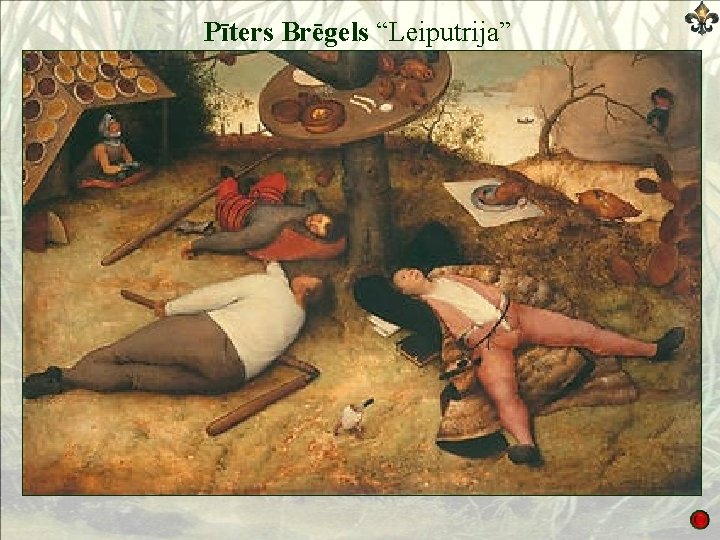 Pīters Brēgels “Leiputrija” 