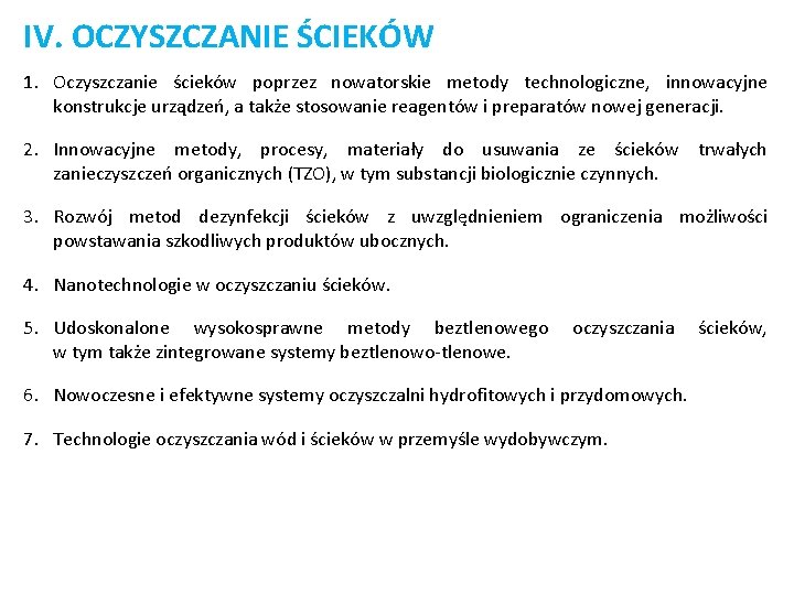 IV. OCZYSZCZANIE ŚCIEKÓW 1. Oczyszczanie ścieków poprzez nowatorskie metody technologiczne, innowacyjne konstrukcje urządzeń, a