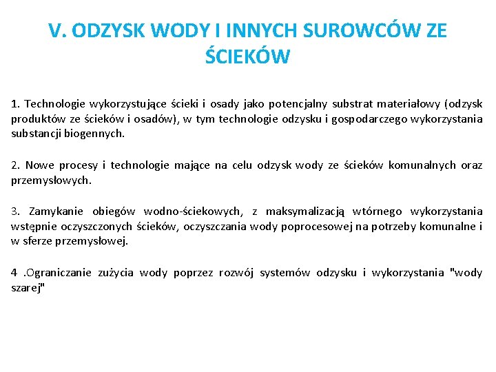 V. ODZYSK WODY I INNYCH SUROWCÓW ZE ŚCIEKÓW 1. Technologie wykorzystujące ścieki i osady