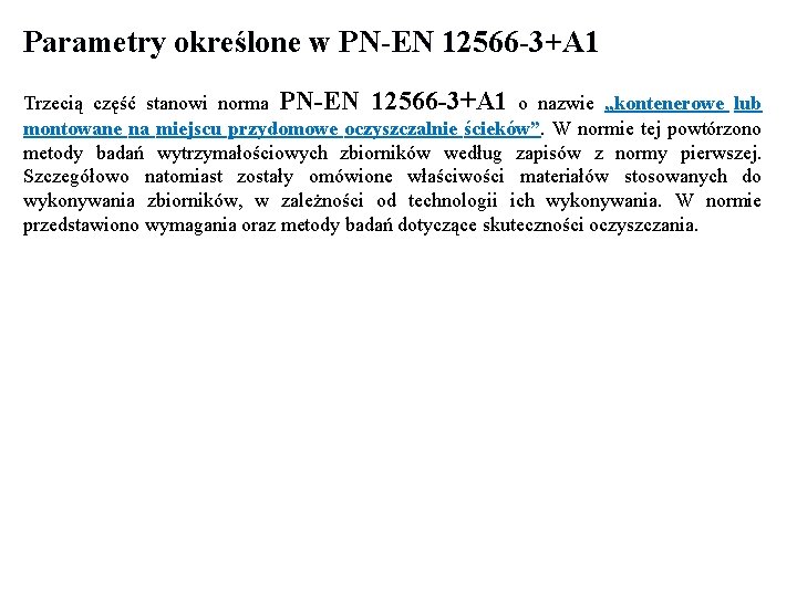 Parametry określone w PN-EN 12566 -3+A 1 Trzecią część stanowi norma PN-EN 12566 -3+A