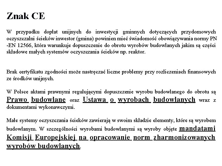 Znak CE W przypadku dopłat unijnych do inwestycji gminnych dotyczących przydomowych oczyszczalni ścieków inwestor