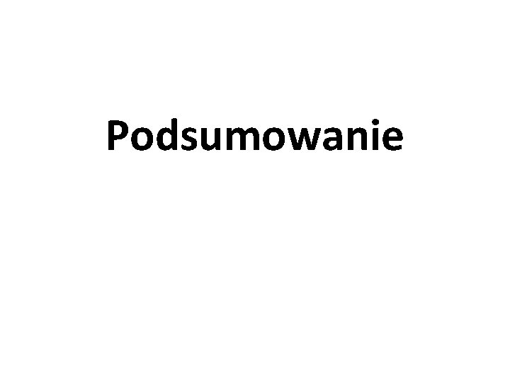 Podsumowanie 