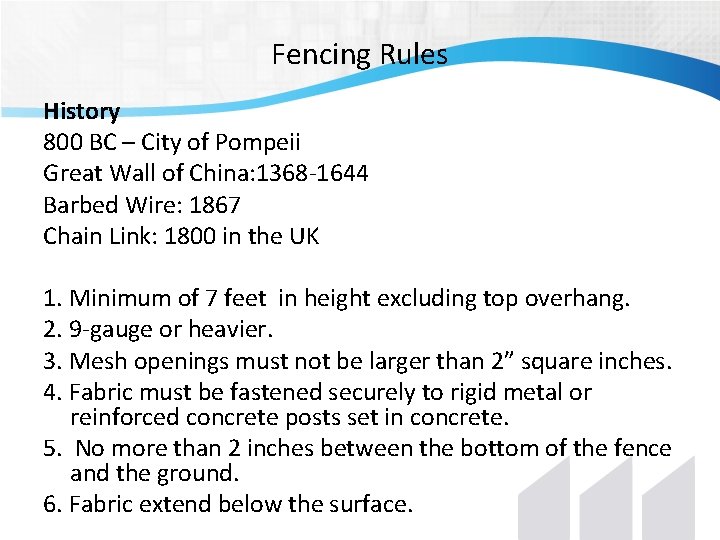 Fencing Rules History 800 BC – City of Pompeii Great Wall of China: 1368 Fencing Rules History 800 BC – City of Pompeii Great Wall of China: 1368