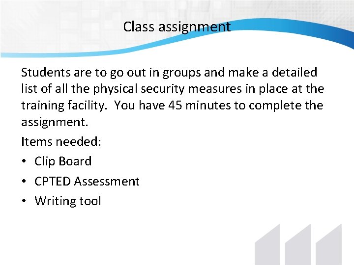 Class assignment Students are to go out in groups and make a detailed list Class assignment Students are to go out in groups and make a detailed list